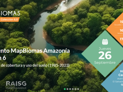 Lanzamiento de la Colección 6 de MapBiomas Amazonía 